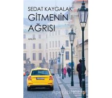 Gitmenin Ağrısı - Sedat Kaygalak - Cinius Yayınları