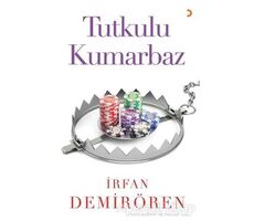 Tutkulu Kumarbaz - İrfan Demirören - Cinius Yayınları