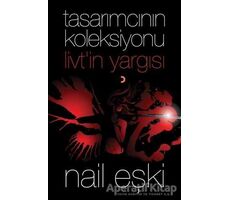 Tasarımcının Koleksiyonu: Livt’in Yargısı - Nail Eşki - Cinius Yayınları