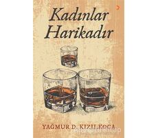 Kadınlar Harikadır - Yağmur D. Kızılkoca - Cinius Yayınları