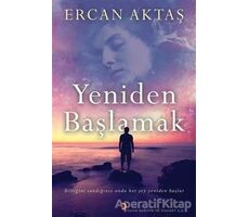 Yeniden Başlamak - Ercan Aktaş - Cinius Yayınları