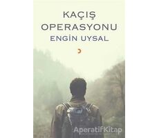 Kaçış Operasyonu - Engin Uysal - Cinius Yayınları