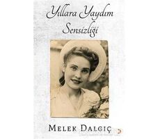 Yıllara Yaydım Sensizliği - Melek Dalgıç - Cinius Yayınları