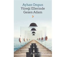 Yüreği Ellerinde Gezen Adam - Ayhan Ongun - Cinius Yayınları