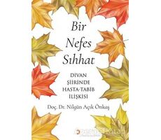 Bir Nefes Sıhhat - Nilgün Açık Önkaş - Cinius Yayınları