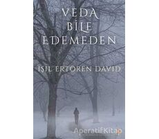 Veda Bile Edemeden - Işıl Ertören David - Cinius Yayınları