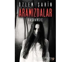 Aramızdalar - Özlem Şahin - Cinius Yayınları