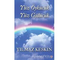 Yüz Öykücük Yüz Gülücük - Yılmaz Keskin - Cinius Yayınları