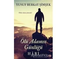 Ölü Adamın Günlüğü Habi - Yusuf Berkay Şimşek - Cinius Yayınları