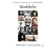 Türk Kadınlar Tarihinde Menkıbeler - Mehmet Öztürk - Cinius Yayınları