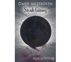 Siyah Güneş - Ömer Meşebüken - Cinius Yayınları