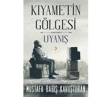 Kıyametin Gölgesi - Uyanış - Mustafa Barış Kavuşturan - Cinius Yayınları