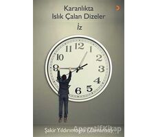 Karanlıkta Islık Çalan Dizeler - İz - Şakir Yıldırımoğlu (Zamansız) - Cinius Yayınları