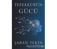 Tefekkürün Gücü - Şaban Tekin - Cinius Yayınları