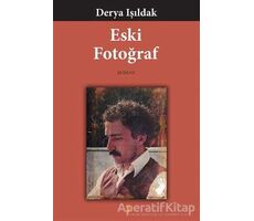 Eski Fotoğraf - Derya Işıldak - Cinius Yayınları