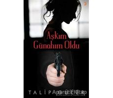 Aşkım Günahım Oldu - Talip Güler - Cinius Yayınları