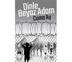 Dinle Beyaz Adam - Cuma Ay - Cinius Yayınları