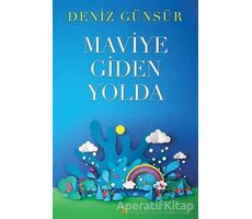 Maviye Giden Yolda - Deniz Günsür - Cinius Yayınları