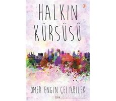 Halkın Kürsüsü - Ömer Engin Çelikbilek - Cinius Yayınları