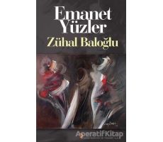 Emanet Yüzler - Zühal Baloğlu - Cinius Yayınları