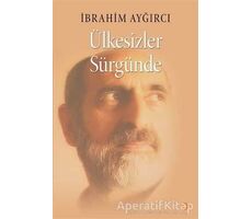 Ülkesizler Sürgünde - İbrahim Aygırcı - Cinius Yayınları