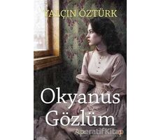 Okyanus Gözlüm - Yalçın Öztürk - Cinius Yayınları