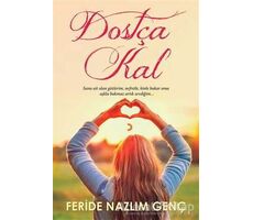 Dostça Kal - Feride Nazlım Genç - Cinius Yayınları