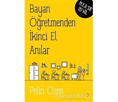 Bayan Öğretmenden İkinci El Anılar - Pelin Özen - Cinius Yayınları