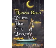 Deliye Her Gün Bayram - Rüzgar Bulut - Cinius Yayınları