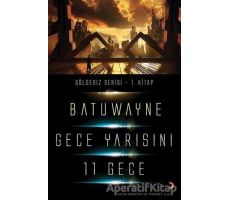 Gece Yarısını 11 Geçe - Batuwayne - Cinius Yayınları