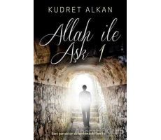 Allah ile Aşk - 1 - Kudret Alkan - Cinius Yayınları