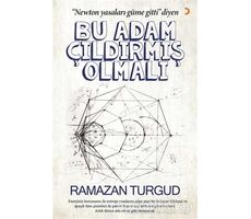 Bu Adam Çıldırmış Olmalı - Ramazan Turgud - Cinius Yayınları