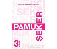 Pamuk Şeker - Asilhan Mehmet Nacar - Cinius Yayınları