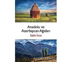 Anadolu ve Azerbaycan Ağıtları - Sabit İnce - Cinius Yayınları