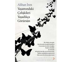 Yaşamındaki Çelişkileri Yaşadıkça Görürsün - Alihan İren - Cinius Yayınları