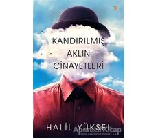 Kandırılmış Aklın Cinayetleri - Halil Yüksel - Cinius Yayınları