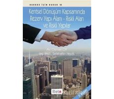 Kentsel Dönüşüm Kapsamında Rezerv Yapı Alanı - Riskli Alan ve Riskli Yapılar