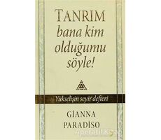 Tanrım Bana Kim Olduğumu Söyle! - Gianna Paradiso - Cinius Yayınları