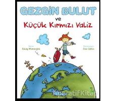 Gezgin Bulut ve Küçük Kırmızı Valiz - İlkay Marangoz - Yeşil Dinozor