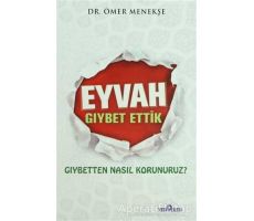 Eyvah Gıybet Ettik - Ömer Menekşe - Yediveren Yayınları