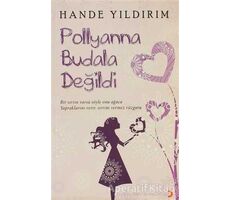 Pollyanna Budala Değildi - Hande Yıldırım - Cinius Yayınları