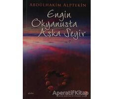 Engin Okyanusta Aşka Seyir - Abdülhakim Alptekin - Cinius Yayınları