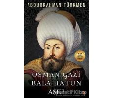 Osman Gazi Bala Hatun Aşkı - Abdurrahman Türkmen - Cinius Yayınları