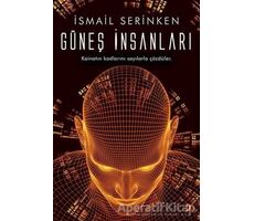 Güneş İnsanları - İsmail Serinken - Cinius Yayınları