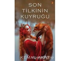 Son Tilkinin Kuyruğu - Kemal Akat - Cinius Yayınları