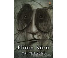 Elinin Körü - Yalçın Yeni - Cinius Yayınları