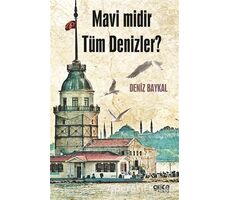 Mavi midir Tüm Denizler? - Deniz Baykal - Gece Kitaplığı