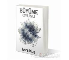 Büyüme Oyunu - Esra Kuş - Cinius Yayınları