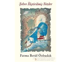 Şehre İliştirilmiş Sözler - Fatma Betül Özbudak - Cinius Yayınları