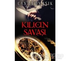 Kılıcın Savaşı - Can Leon Işık - Cinius Yayınları